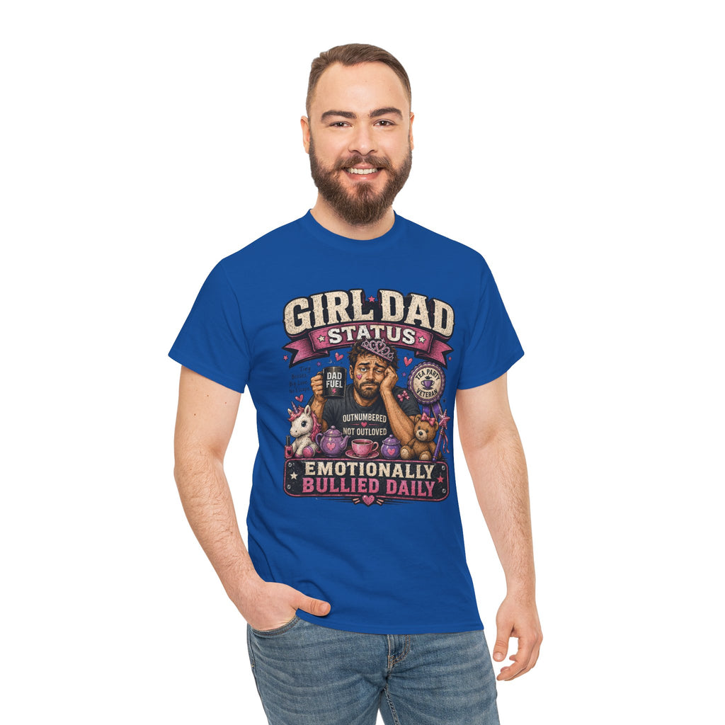 Girl Dad TShirt Girl Dad Status: Emotionally Bullied Daily Funny Father Daughter Tee