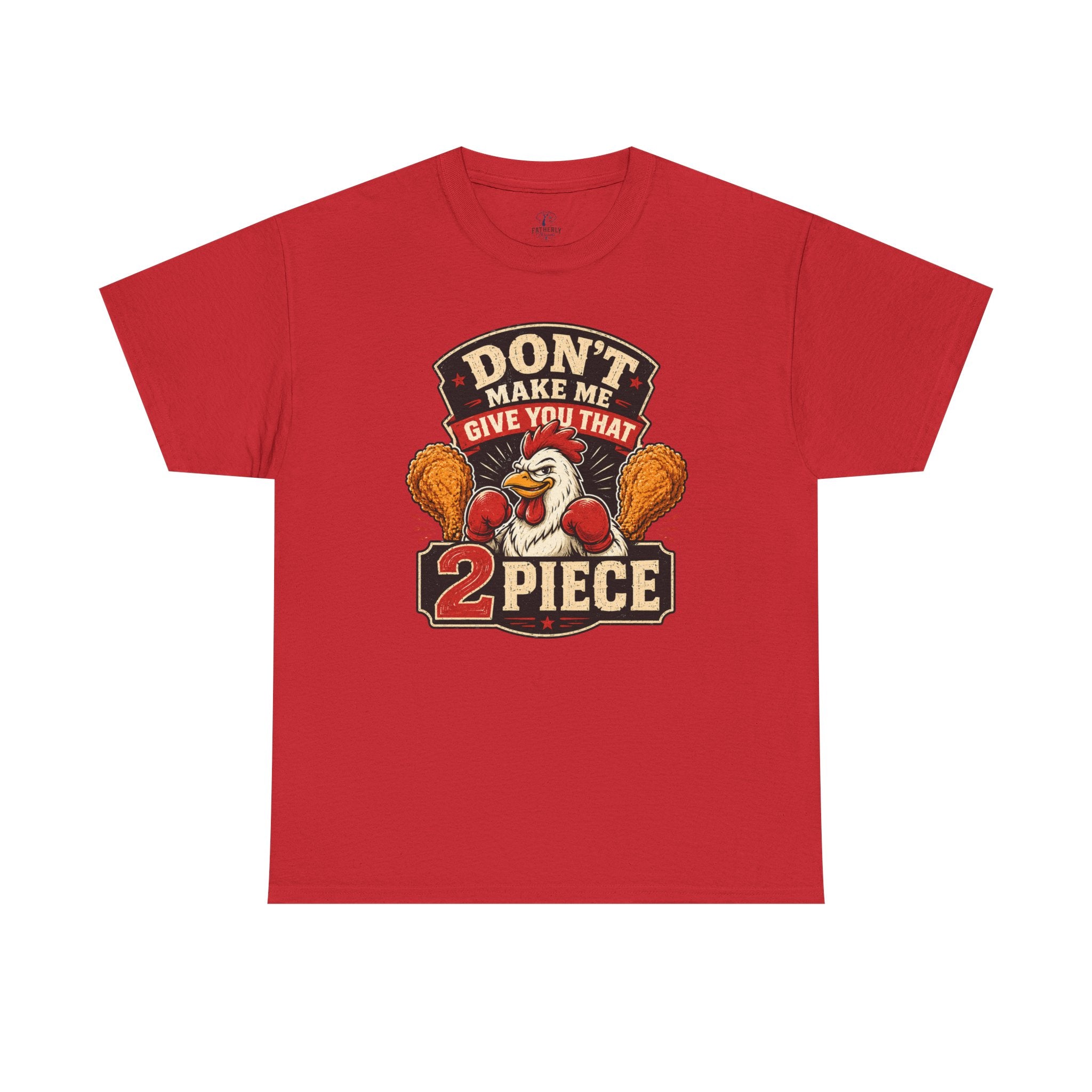 Chicken Humor TShirt "Don't Make Me Give You That 2 Piece" Graphic Tee