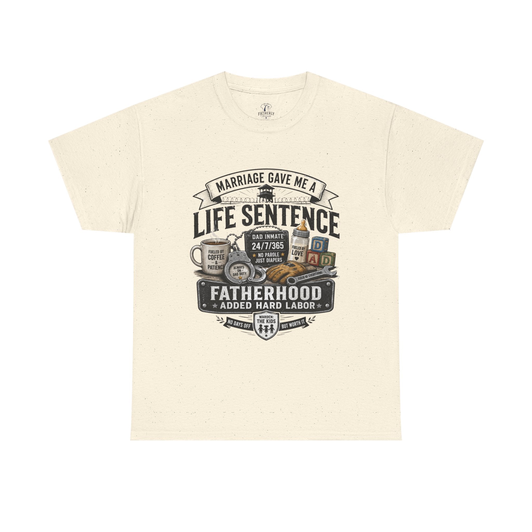Fatherhood Life Sentence T-Shirt — Funny Dad Shirt “Marriage Gave Me a Life Sentence”