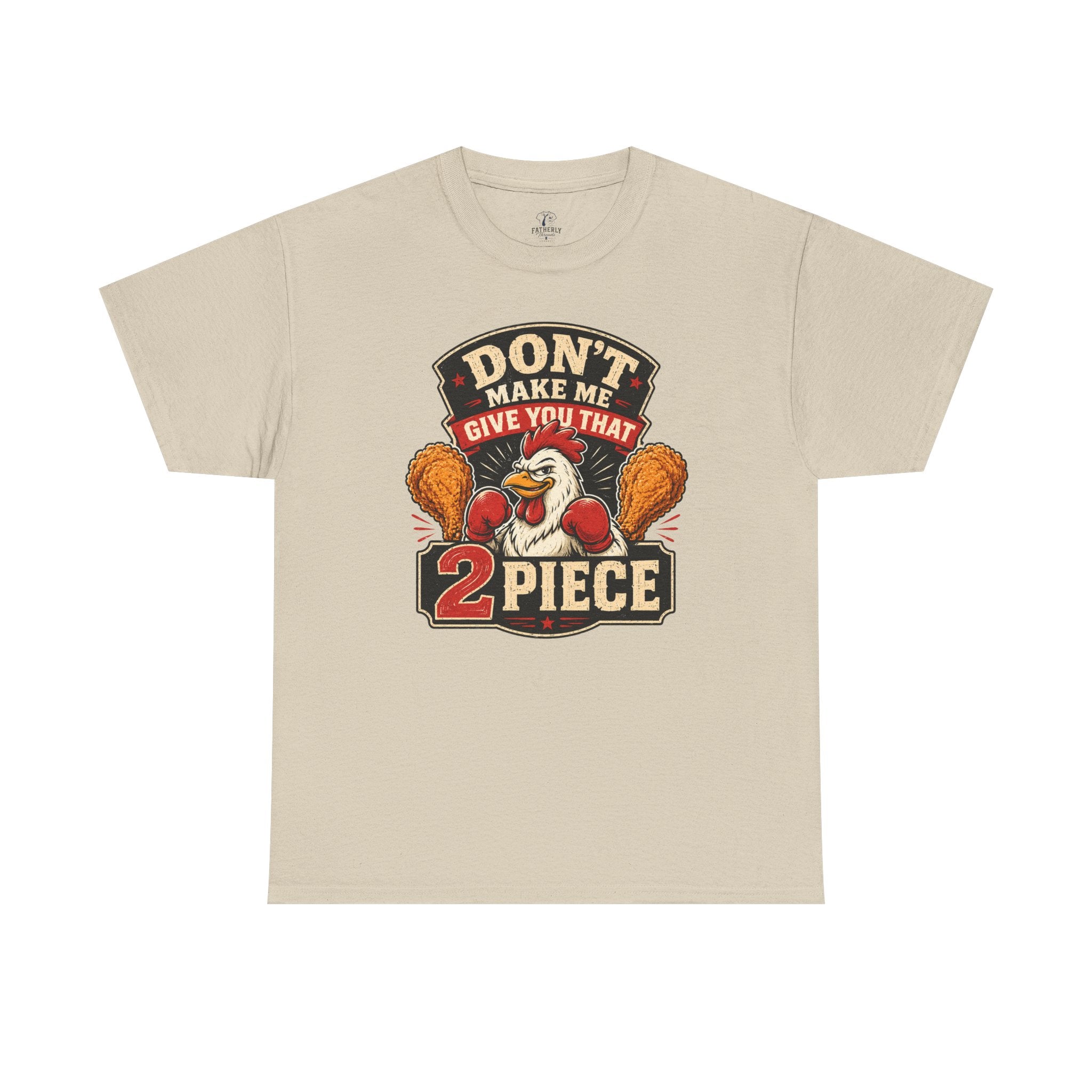 Chicken Humor TShirt "Don't Make Me Give You That 2 Piece" Graphic Tee