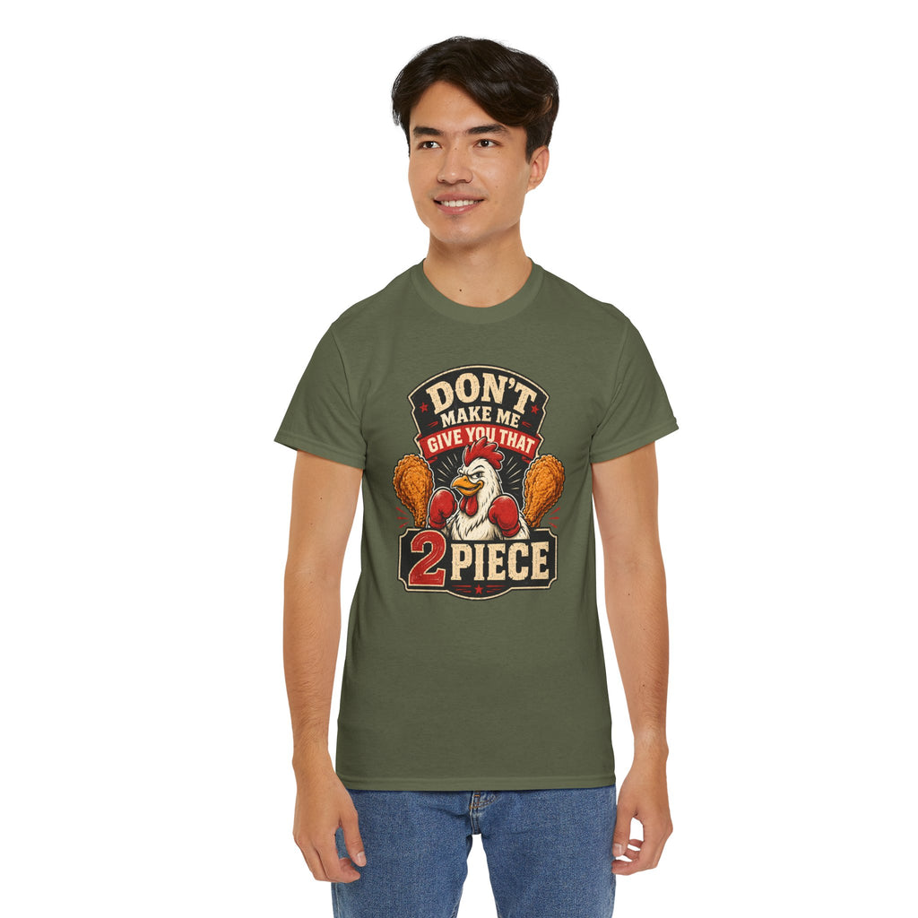 Chicken Humor TShirt "Don't Make Me Give You That 2 Piece" Graphic Tee