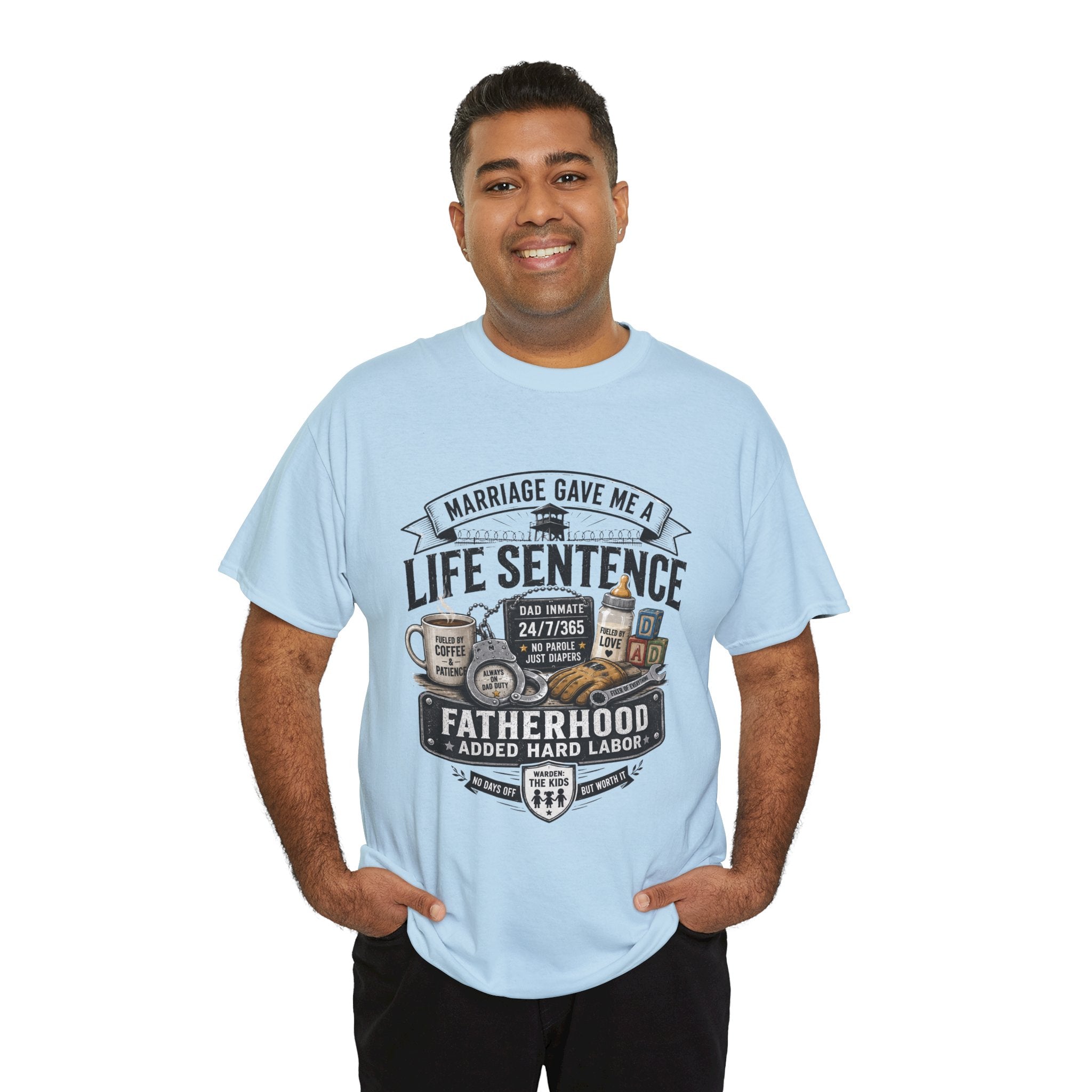 Fatherhood Life Sentence T-Shirt — Funny Dad Shirt “Marriage Gave Me a Life Sentence”