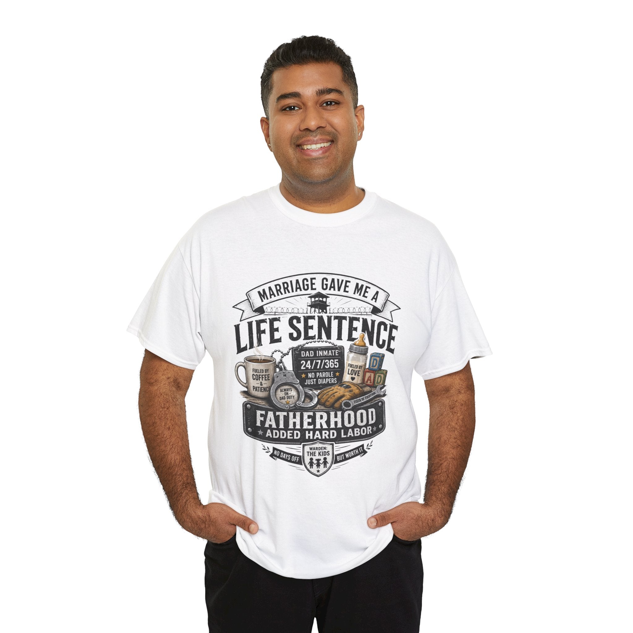 Fatherhood Life Sentence T-Shirt — Funny Dad Shirt “Marriage Gave Me a Life Sentence”