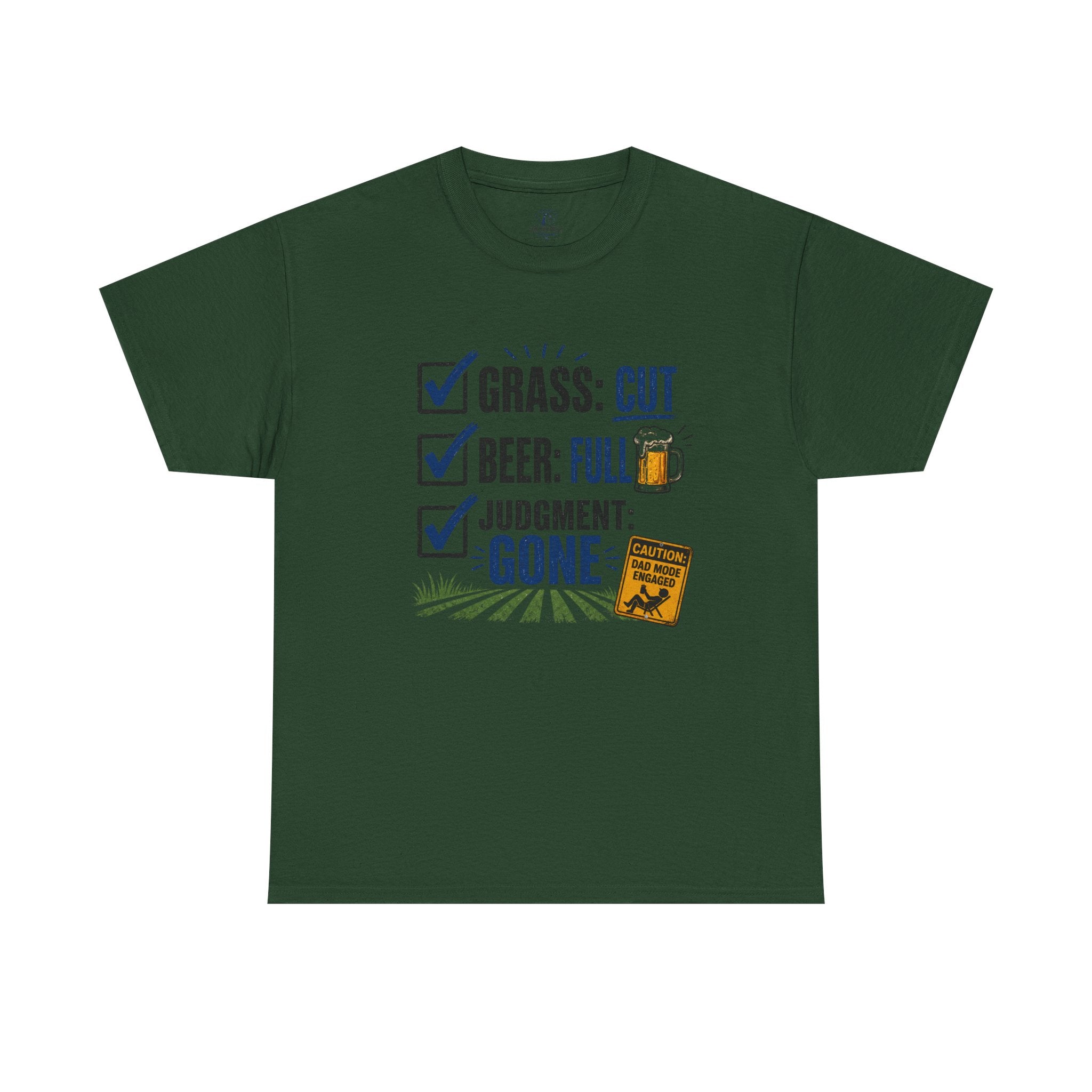 T-Shirt — "Grass: Cut, Beer: Full, Judgment: Gone" Lawn Care Funny Tee