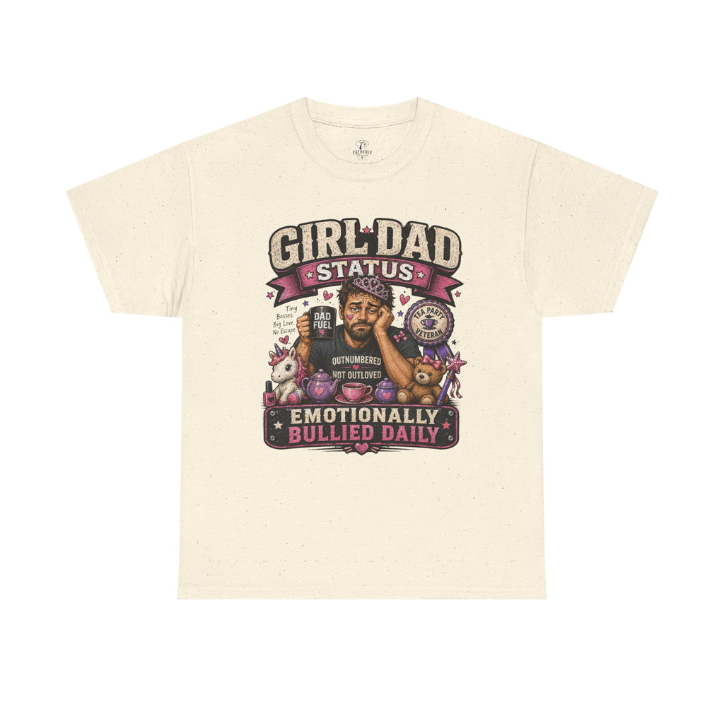 Girl Dad TShirt Girl Dad Status: Emotionally Bullied Daily Funny Father Daughter Tee