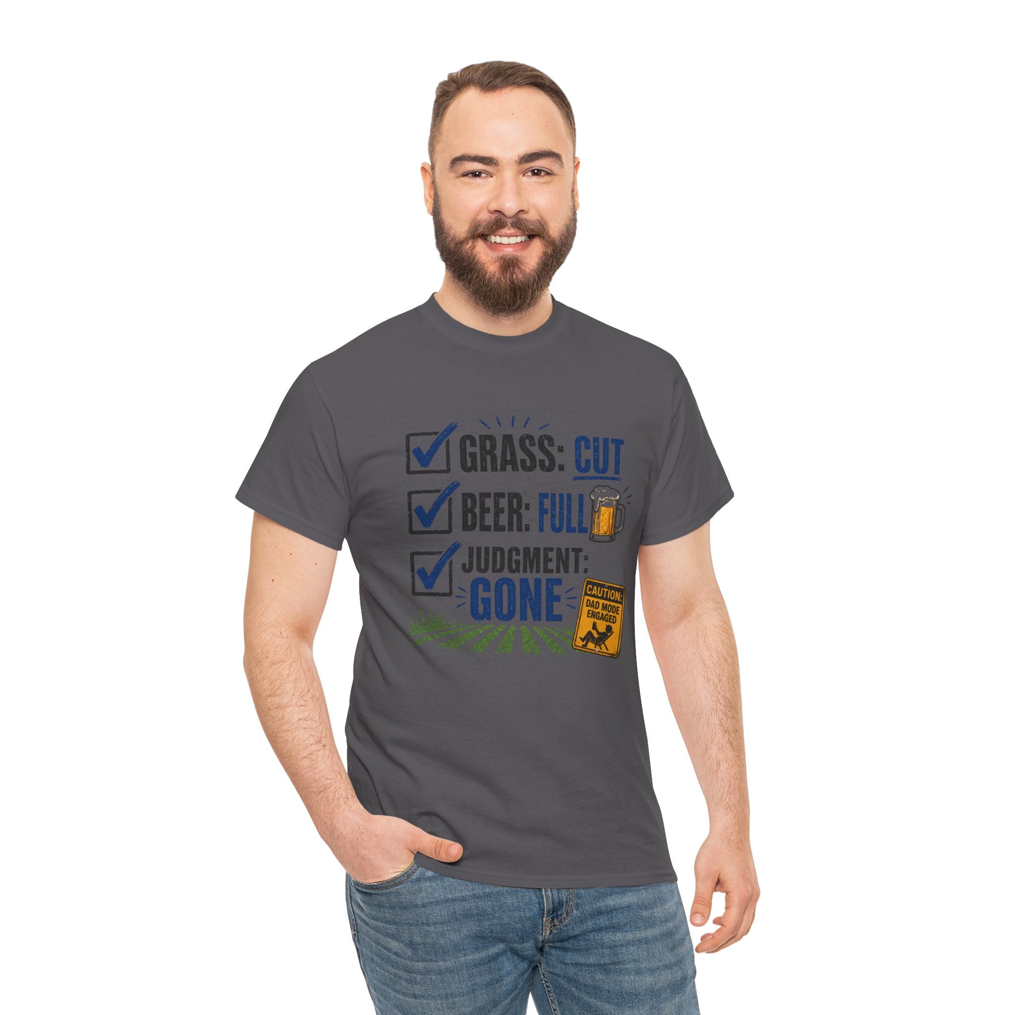 T-Shirt — "Grass: Cut, Beer: Full, Judgment: Gone" Lawn Care Funny Tee