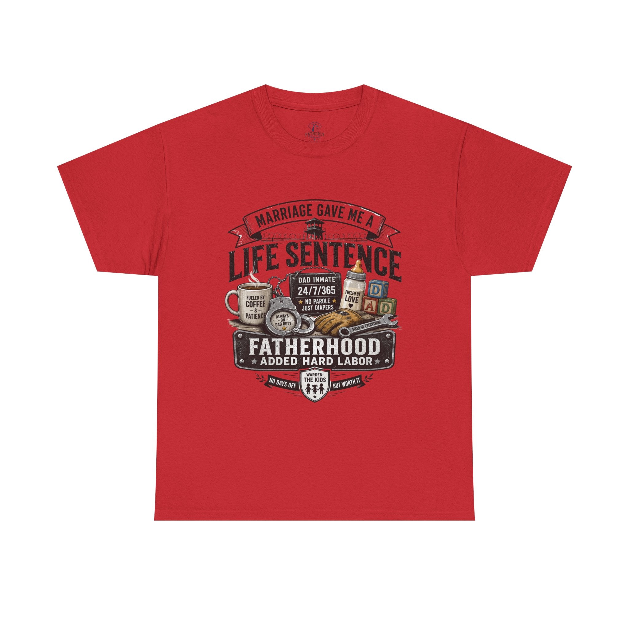 Fatherhood Life Sentence T-Shirt — Funny Dad Shirt “Marriage Gave Me a Life Sentence”