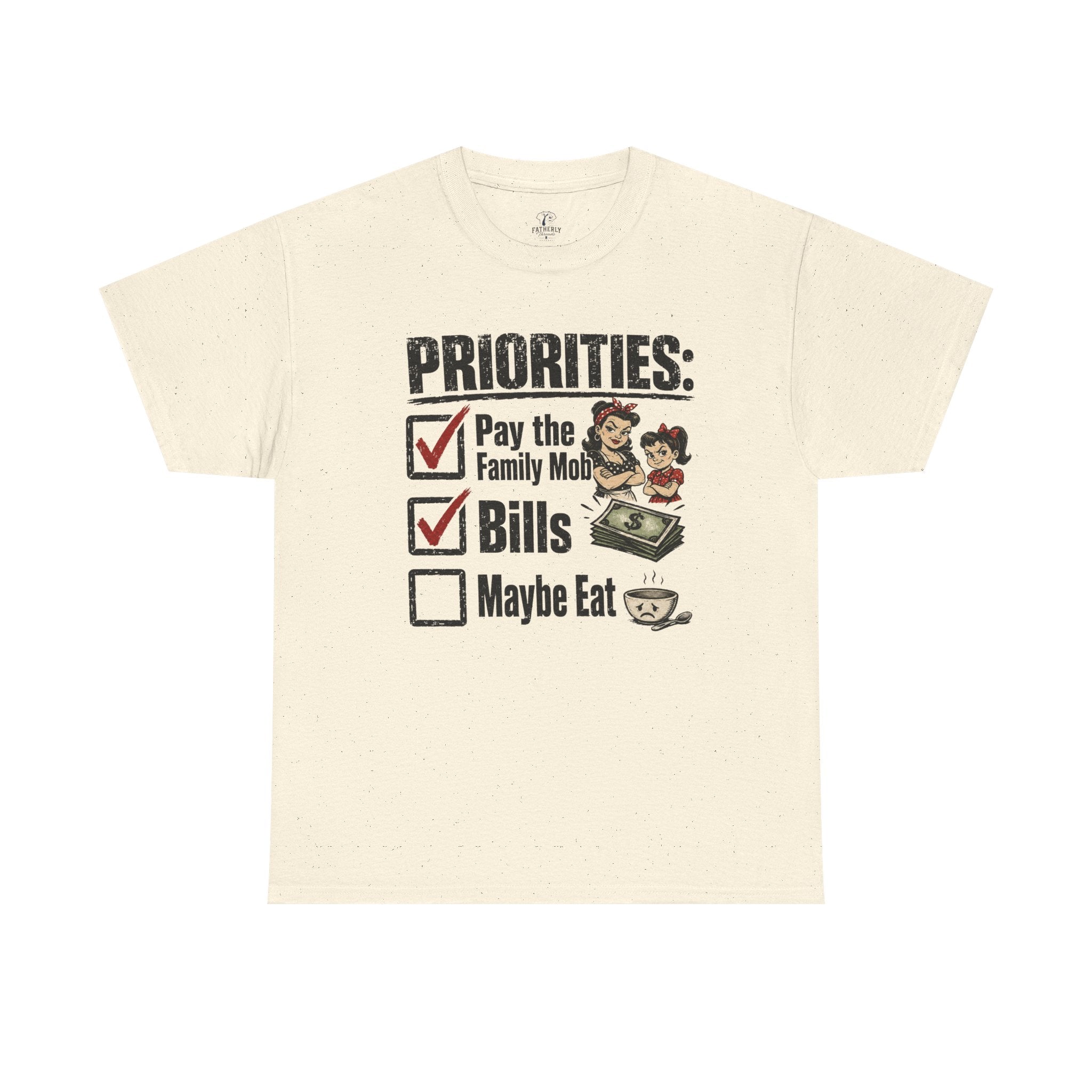 Priorities: Pay the Family, Bills, Maybe Eat T-Shirt