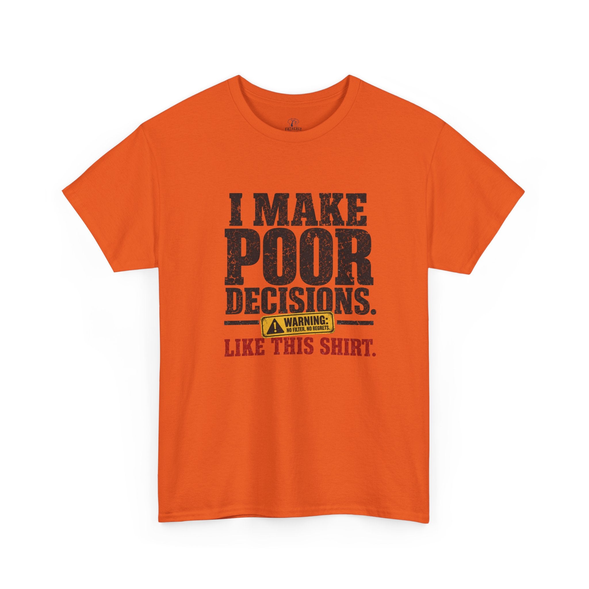 I Make Poor Decisions Like This Shirt Tee — Funny Humor Graphic T-Shirt