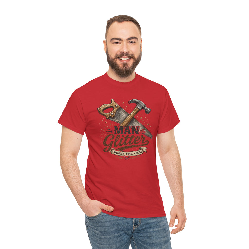 Man Glitter TShirt Funny Handyman Hammer & Saw Workshop Tee