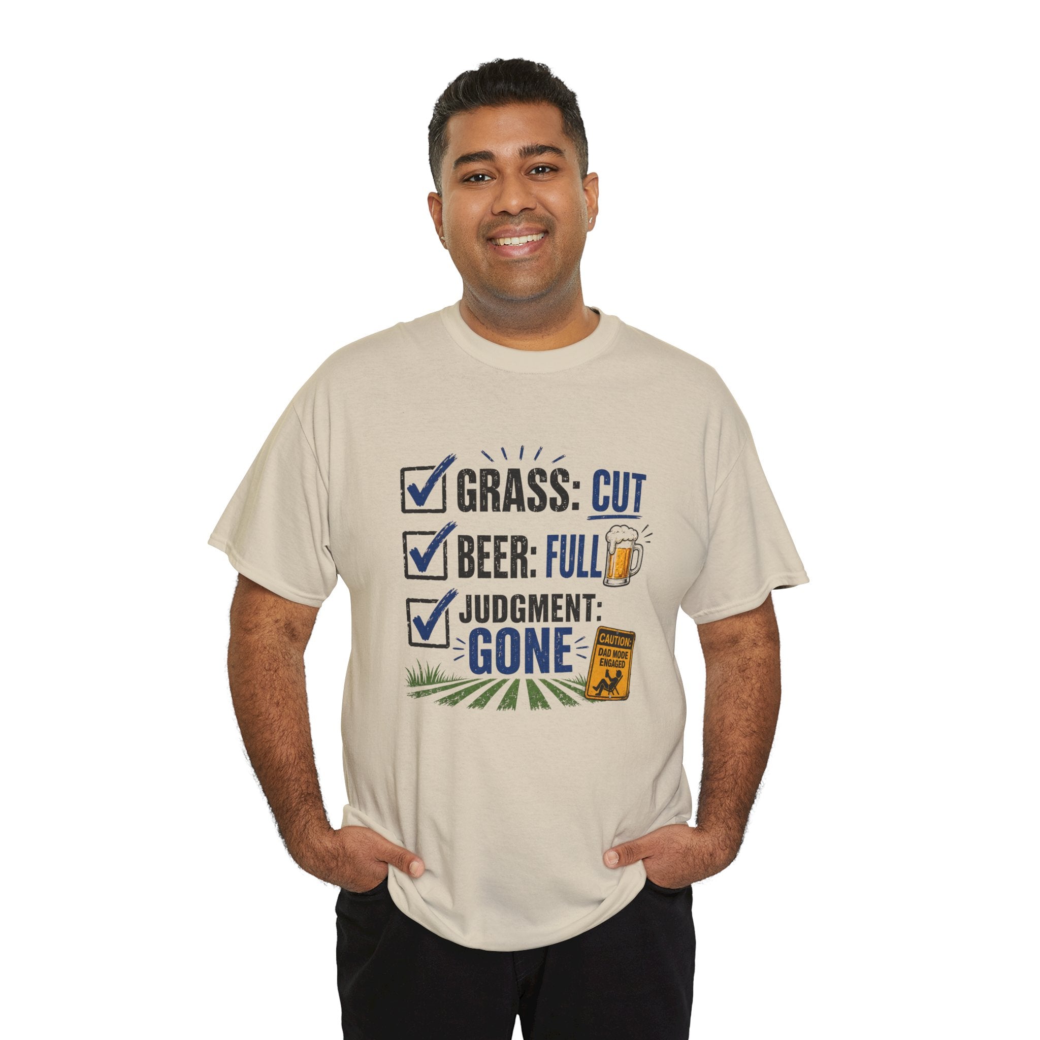 T-Shirt — "Grass: Cut, Beer: Full, Judgment: Gone" Lawn Care Funny Tee
