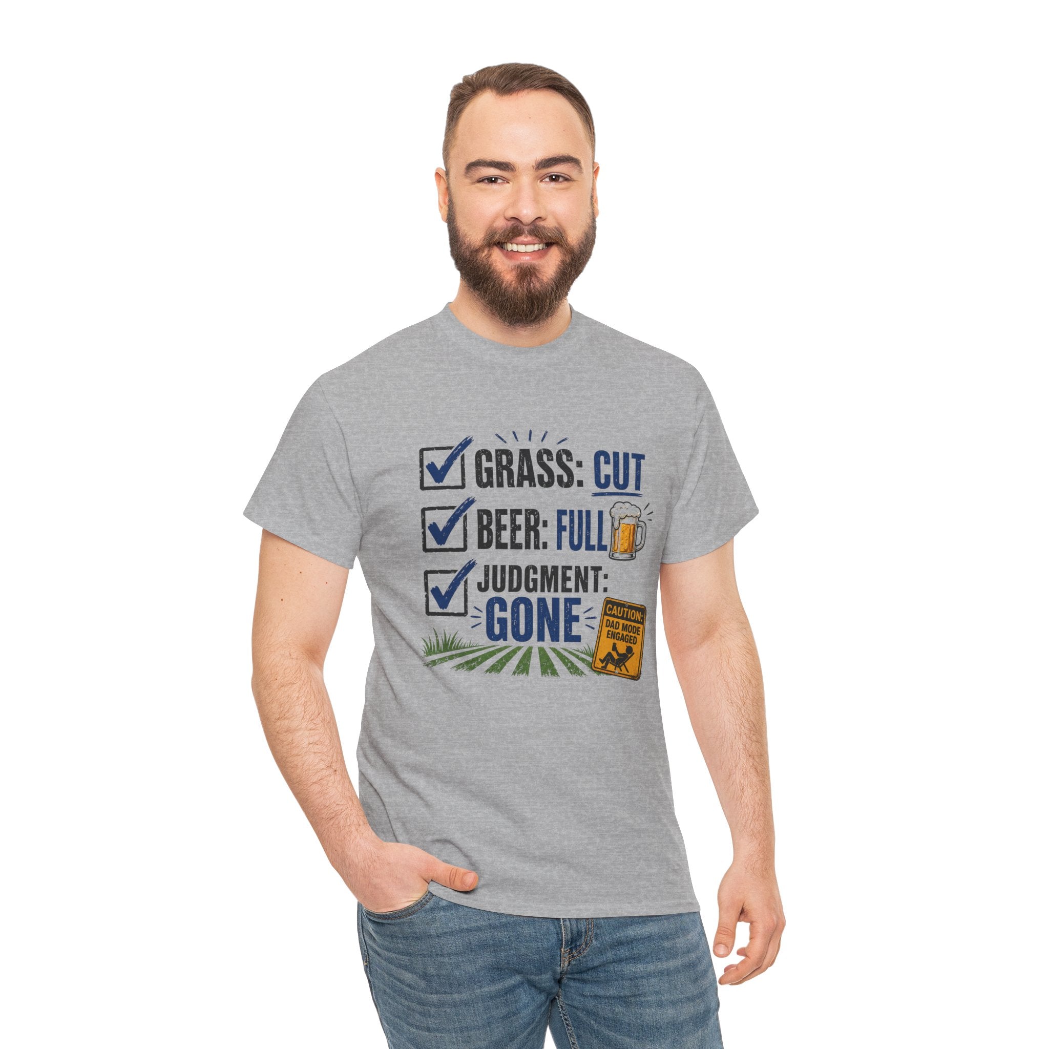 T-Shirt — "Grass: Cut, Beer: Full, Judgment: Gone" Lawn Care Funny Tee