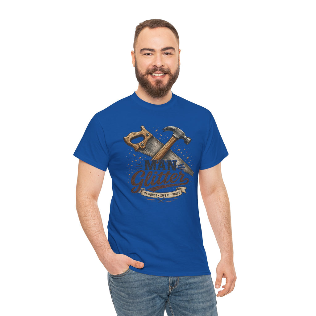 Man Glitter TShirt Funny Handyman Hammer & Saw Workshop Tee