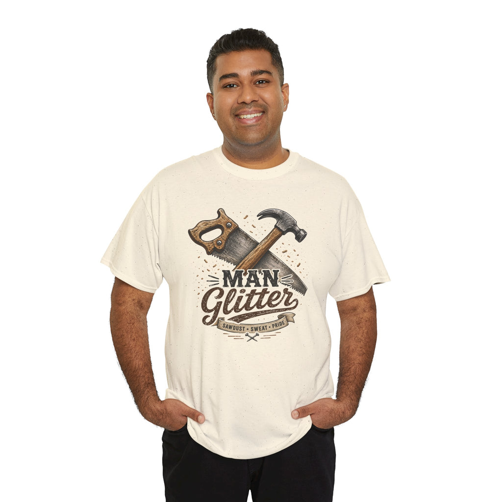 Man Glitter TShirt Funny Handyman Hammer & Saw Workshop Tee