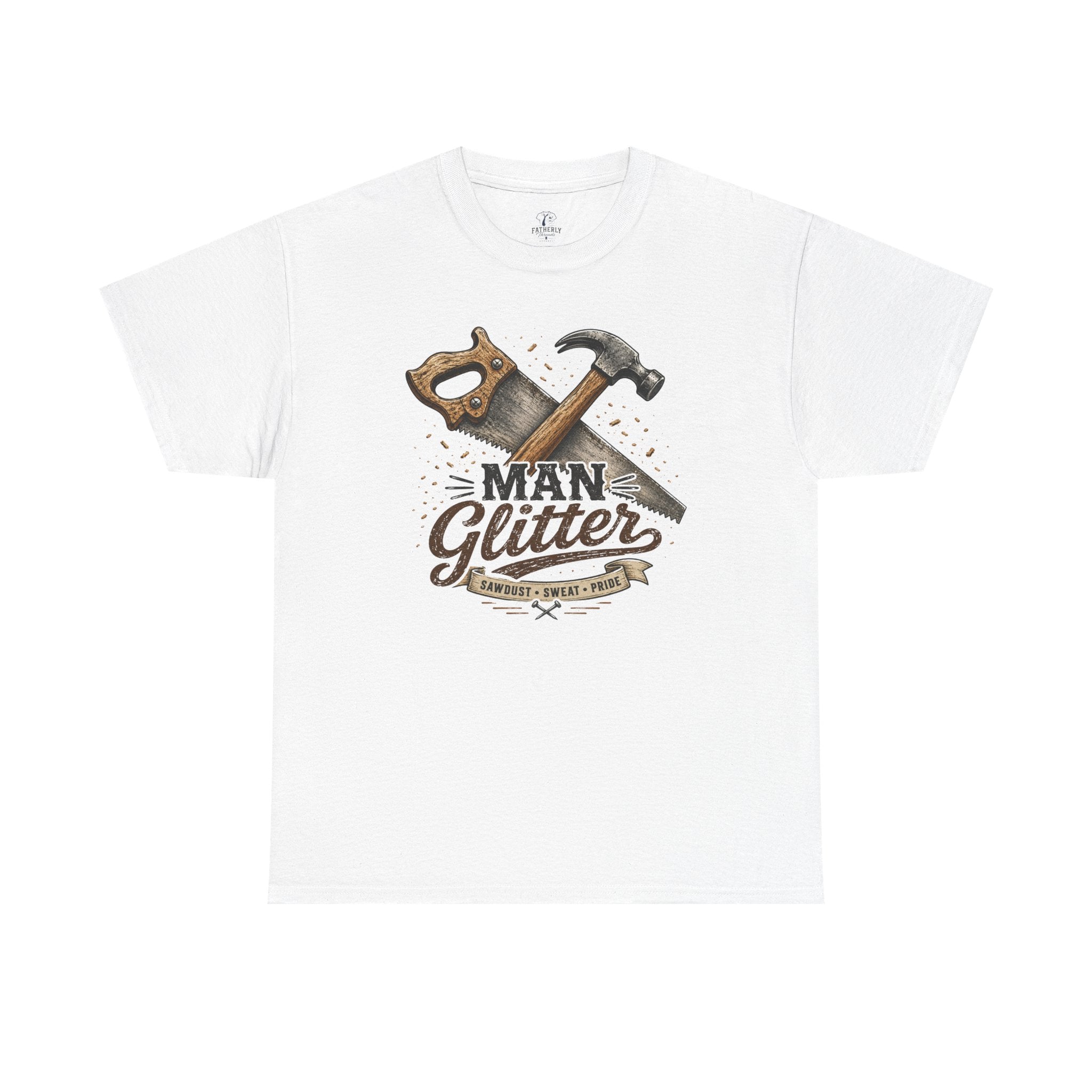 Man Glitter TShirt Funny Handyman Hammer & Saw Workshop Tee