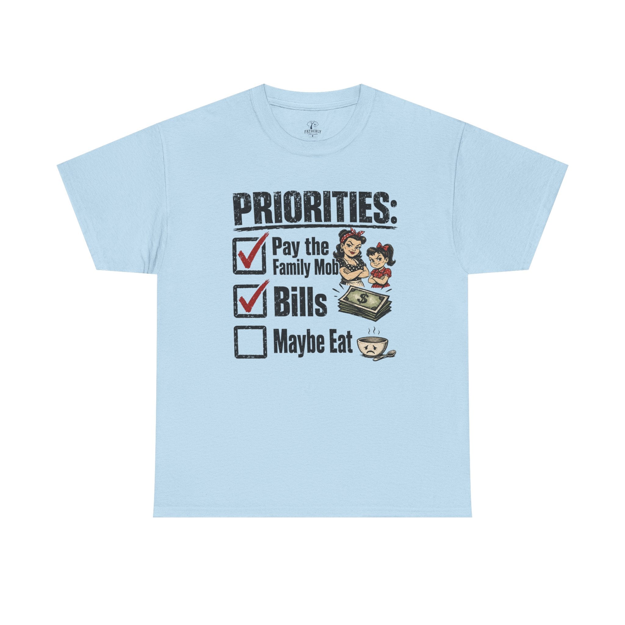 Priorities: Pay the Family, Bills, Maybe Eat T-Shirt