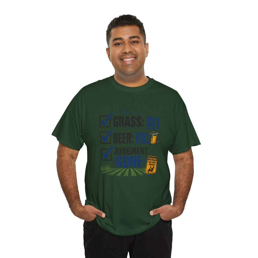 T-Shirt — "Grass: Cut, Beer: Full, Judgment: Gone" Lawn Care Funny Tee