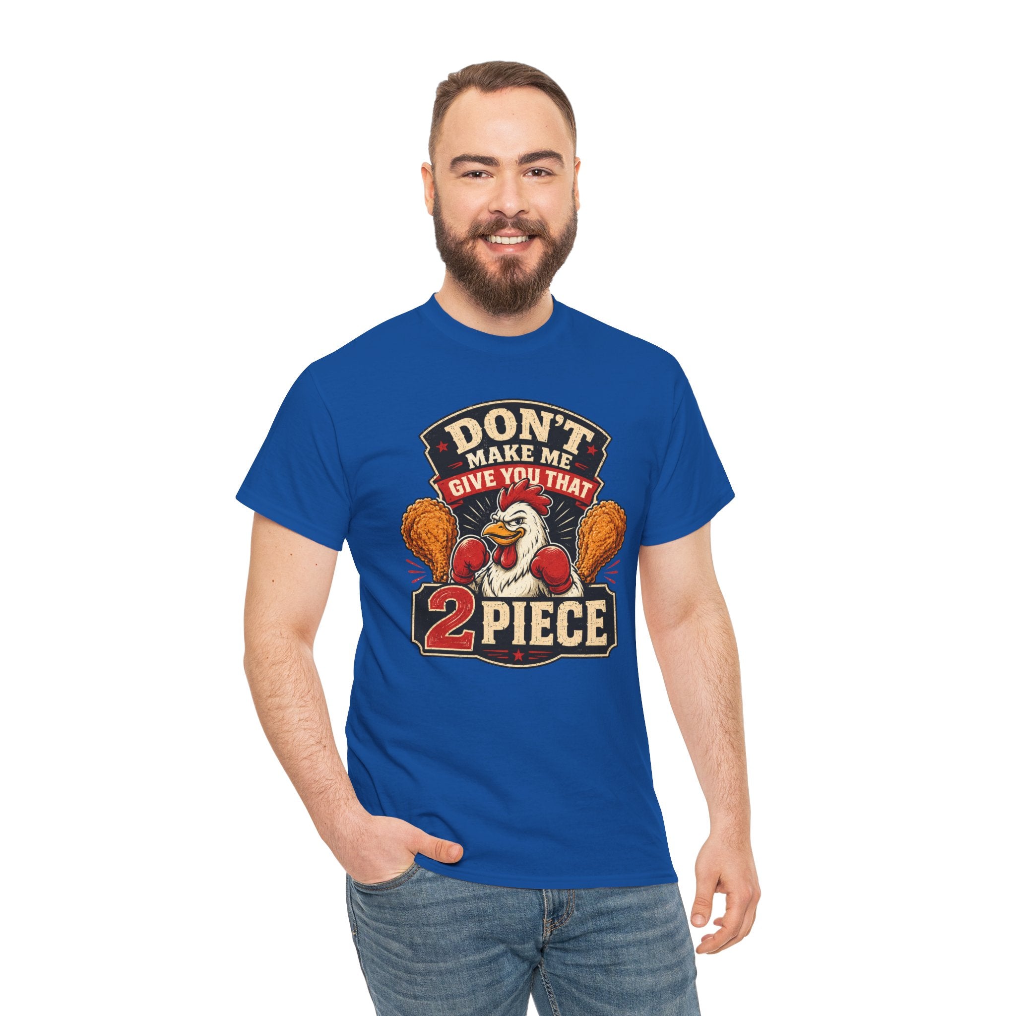 Chicken Humor TShirt "Don't Make Me Give You That 2 Piece" Graphic Tee