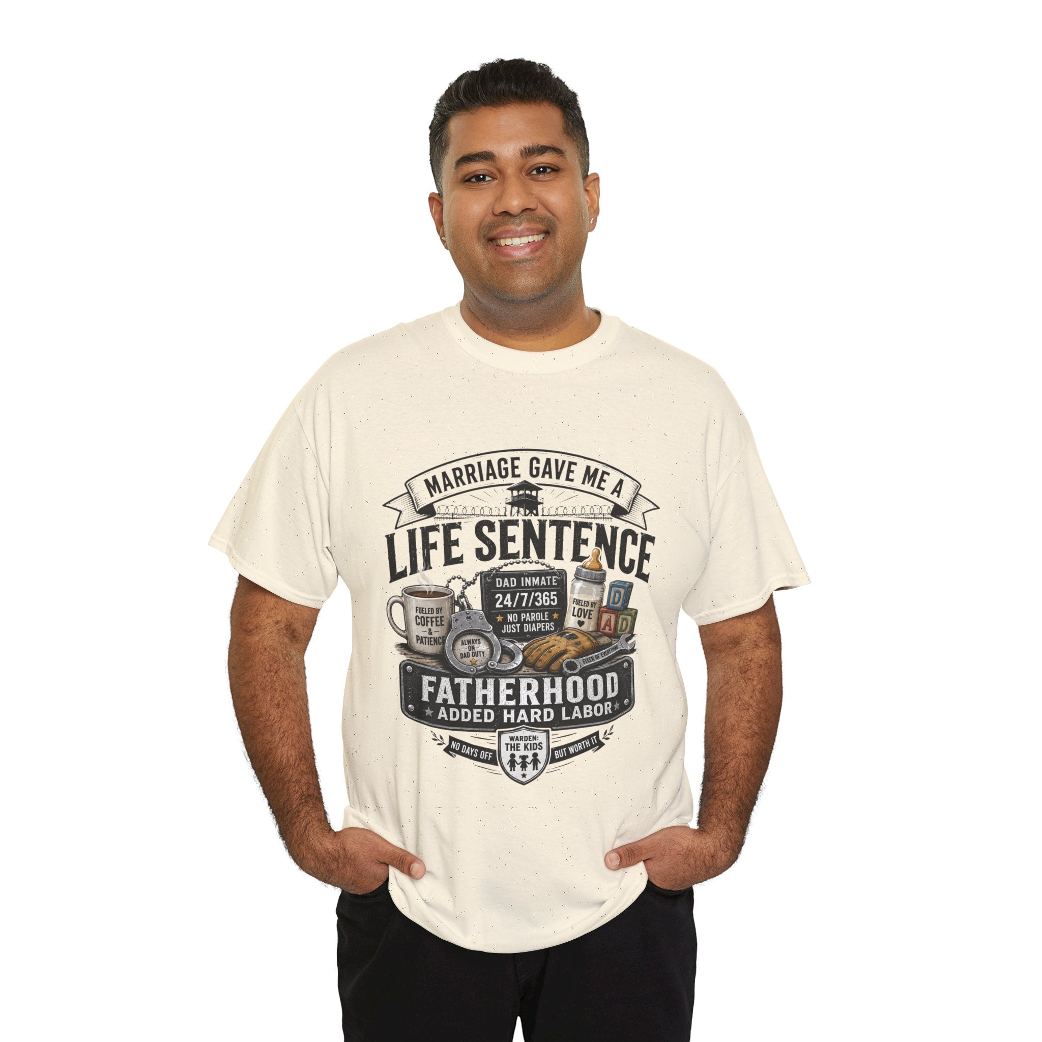 Fatherhood Life Sentence T-Shirt — Funny Dad Shirt “Marriage Gave Me a Life Sentence”