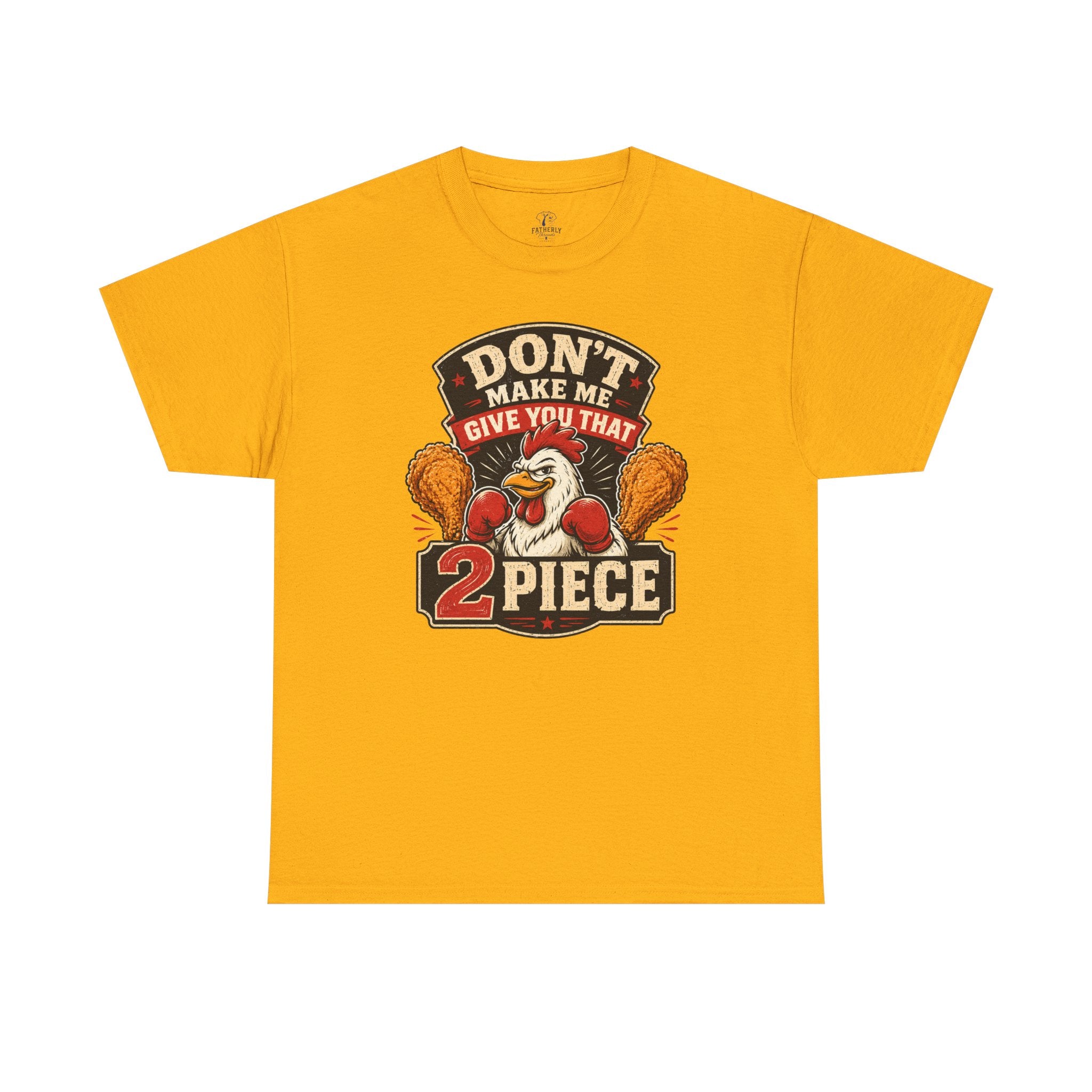Chicken Humor TShirt "Don't Make Me Give You That 2 Piece" Graphic Tee
