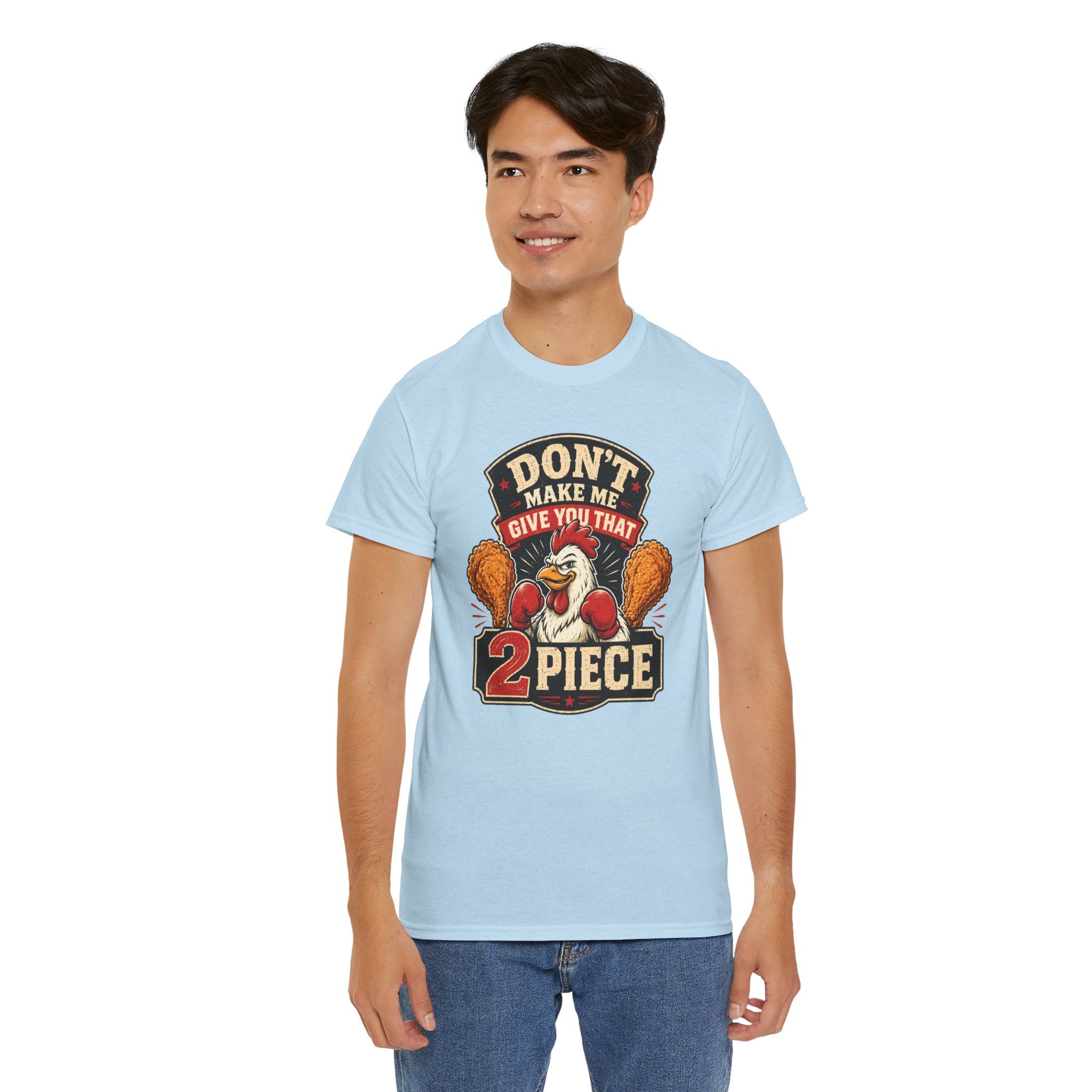 Chicken Humor TShirt "Don't Make Me Give You That 2 Piece" Graphic Tee