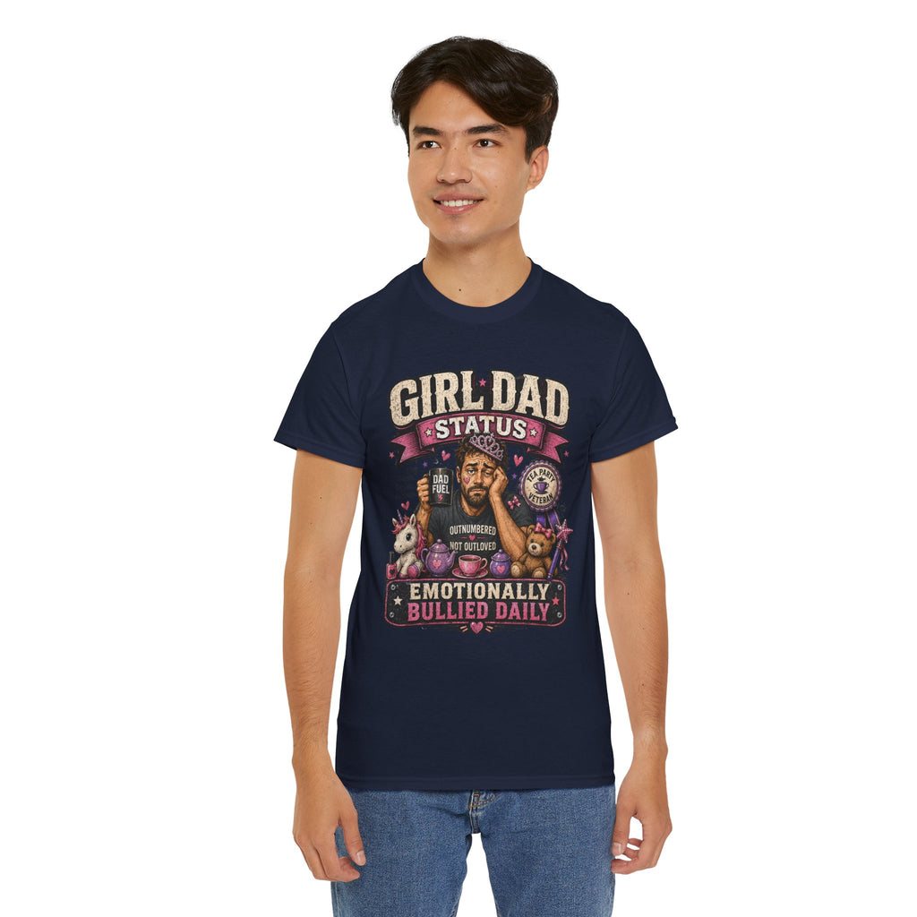 Girl Dad TShirt Girl Dad Status: Emotionally Bullied Daily Funny Father Daughter Tee