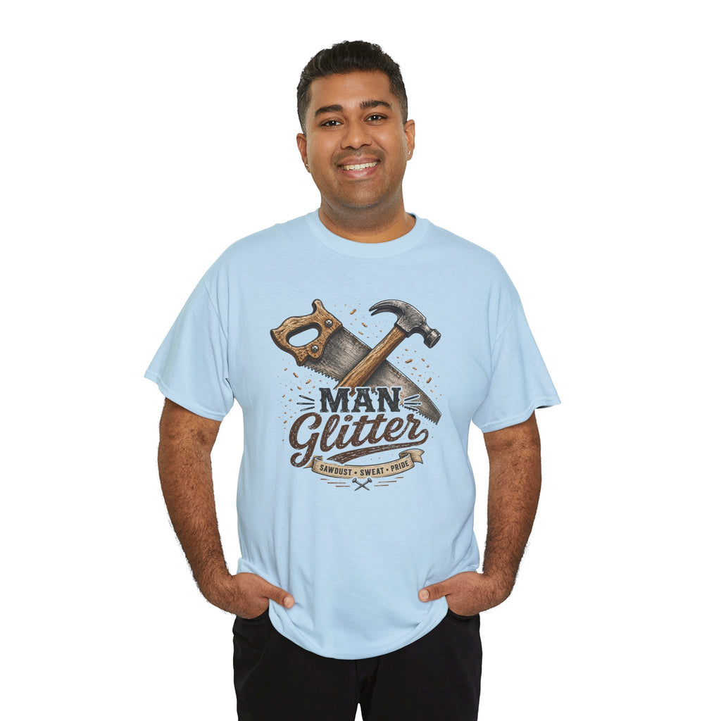 Man Glitter TShirt Funny Handyman Hammer & Saw Workshop Tee