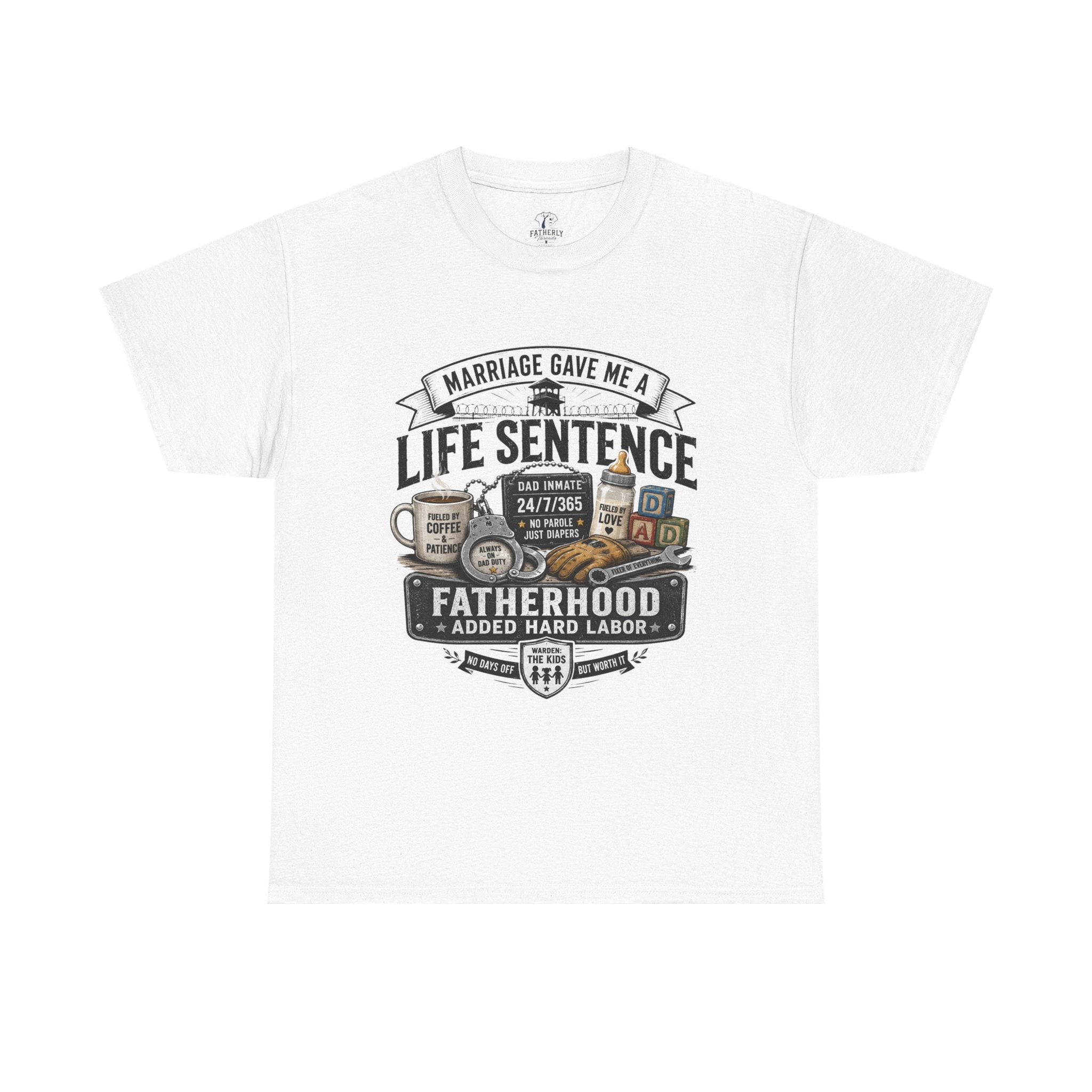 Fatherhood Life Sentence T-Shirt — Funny Dad Shirt “Marriage Gave Me a Life Sentence”