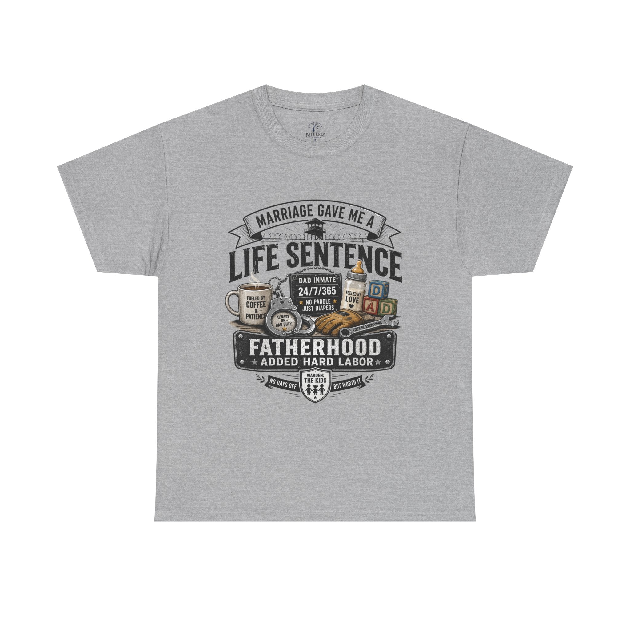 Fatherhood Life Sentence T-Shirt — Funny Dad Shirt “Marriage Gave Me a Life Sentence”