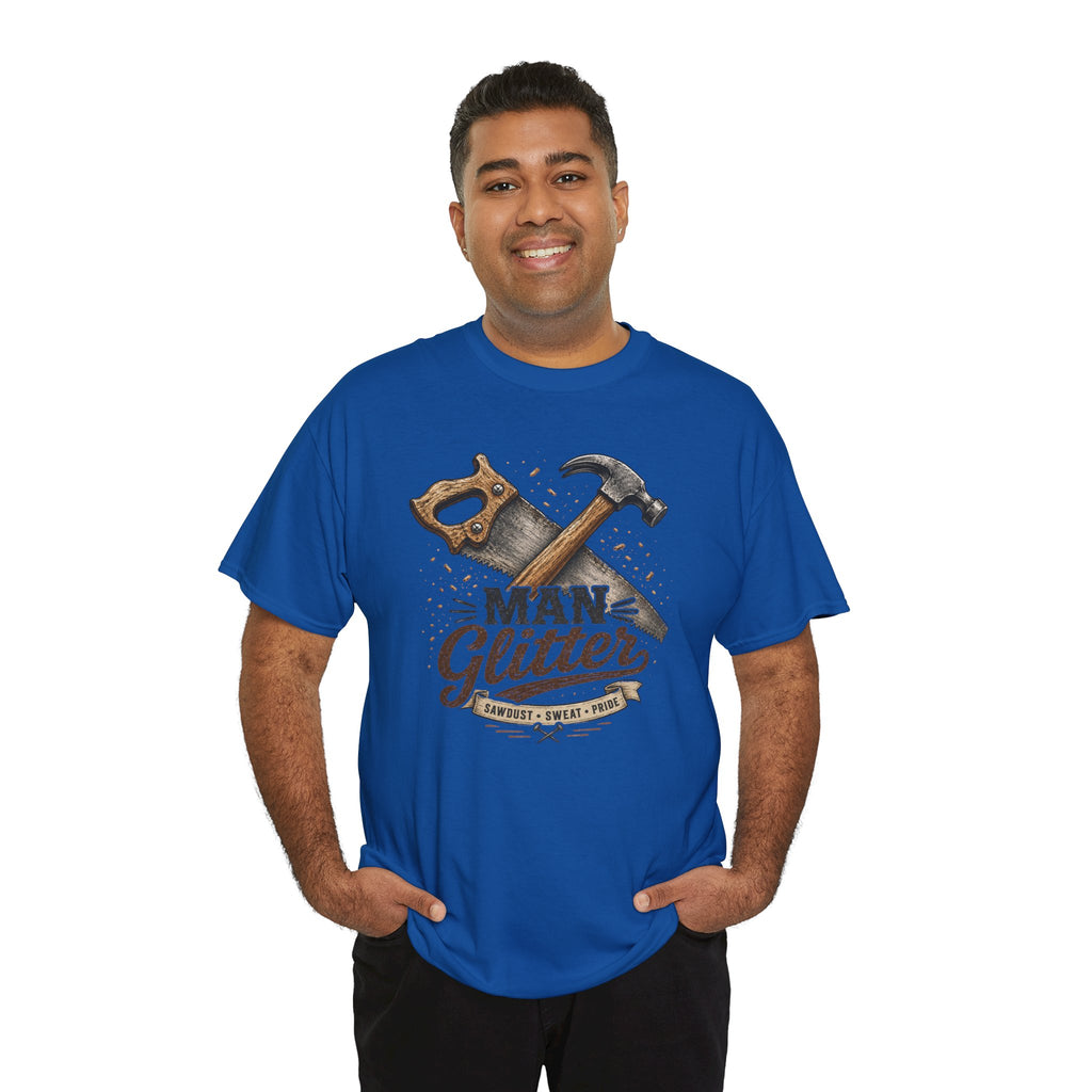 Man Glitter TShirt Funny Handyman Hammer & Saw Workshop Tee