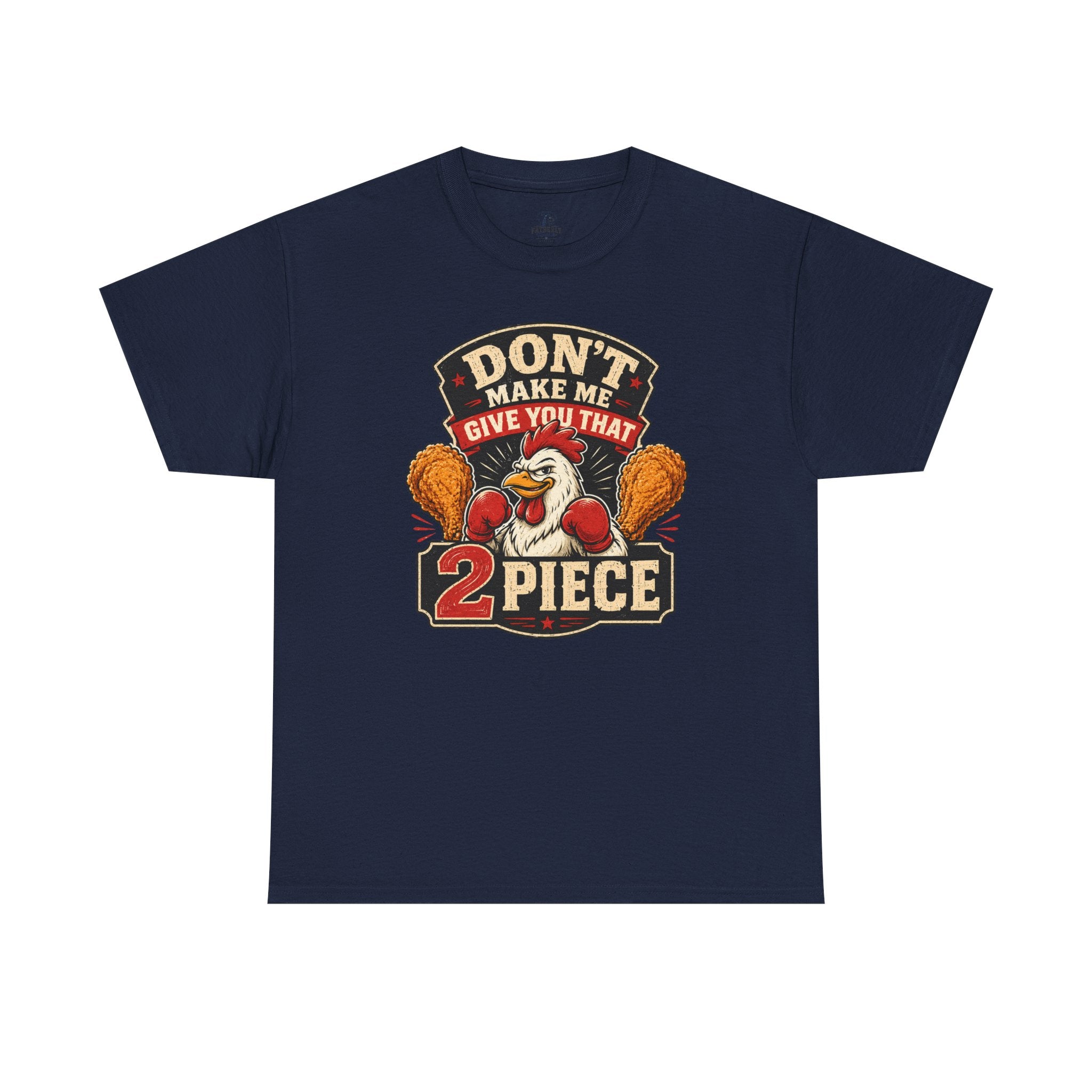 Chicken Humor TShirt "Don't Make Me Give You That 2 Piece" Graphic Tee